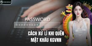 Bước xử lí khi quên mật khẩu
